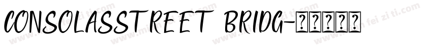 Consolasstreet bridg字体转换